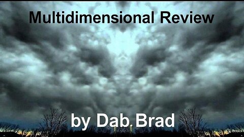 Multi Dimensional Review W/ Dab Brad
