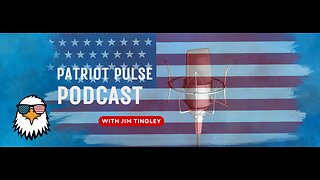 The Patriot Pulse Podcast ECON RECON w/ Jim M