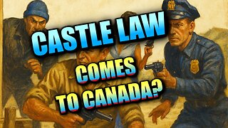 When the Law Hesitates… You Can’t: The Case for Alberta’s Castle Law