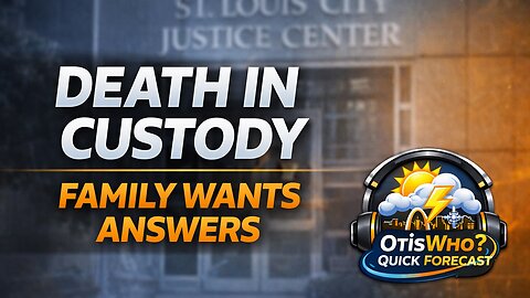 OtisWho? Quick Forecast | Family Demands Answers After Death in Custody