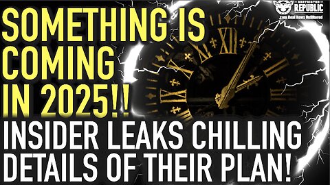SOMETHING IS COMING IN 2025! Insider Leaks Chilling Details Of Their Plan!