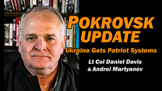 Pokrovsk Update, Ukraine Gets Patriot Systems /Andrie Martyanov & Lt Col Daniel Davis