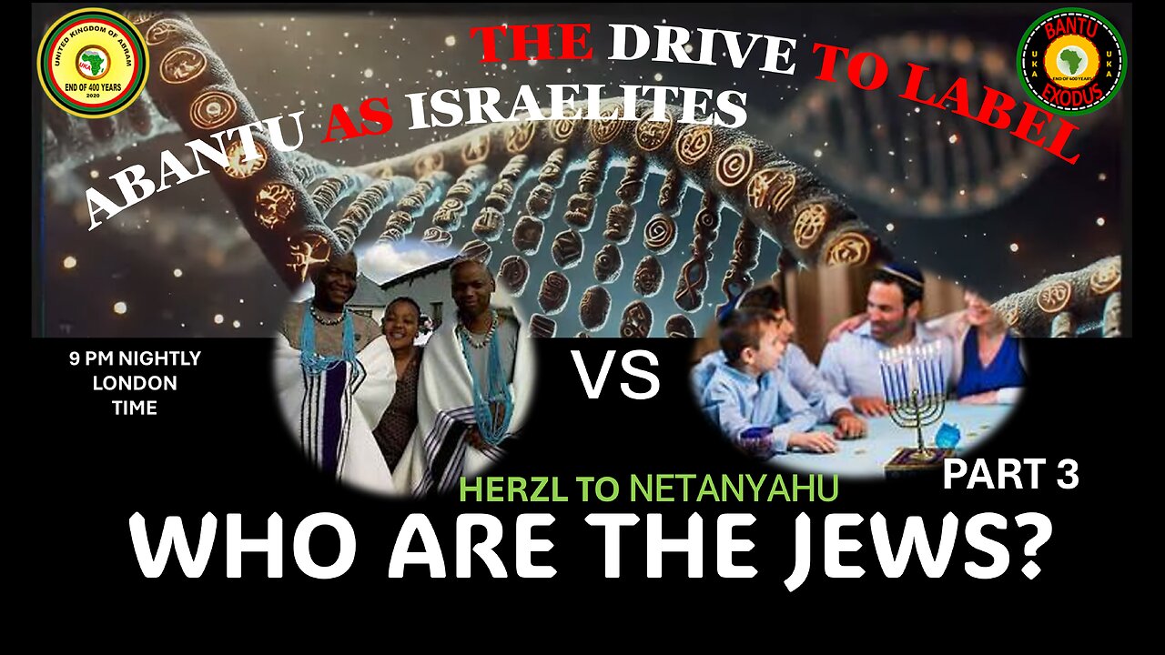 AFRICA IS THE HOLY LAND || THE DRIVE TO LABEL ABANTU AS ISRAELITES || WHO ARE THE JEWS? PART 3