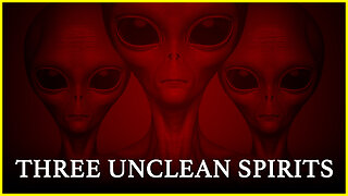 Three Unclean Spirits