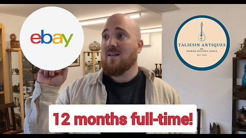My First Year as a Full-Time Antiques Dealer | Branding, eBay, Retail & Website Insights