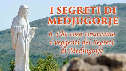 °PADRE LIVIO FANZAGA° ~ “I SEGRETI DI 〽️EDJUGORJE” =6. ⭐'Che cosa sanno i veggenti dei Segreti di Medjugorje'=