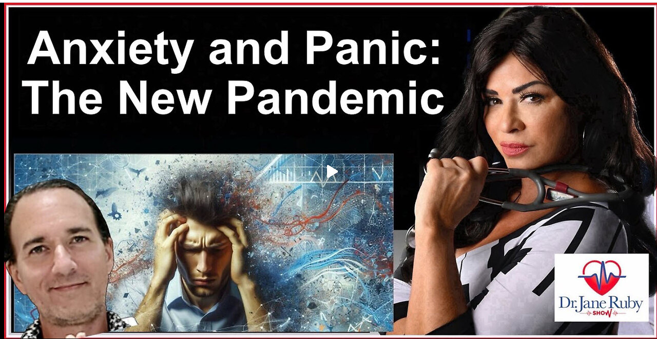 INFORMATION WAR ANXIETY & PANIC: THE NEW PANDEMIC -Dr. JANE RUBY