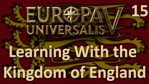 Uniting Scotland l Europa Universalis V l Exploring With England Ep. 15