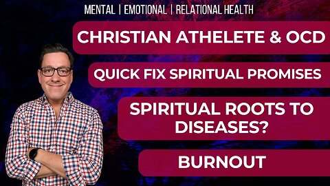 🔴 Christian Athlete and OCD | Quick Fix Spiritual Promises | Spiritual Roots to Diseases | Burnout