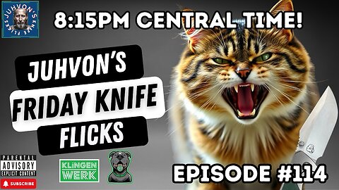 Friday Knife Flicks, Episode #114. Knife Live Stream!