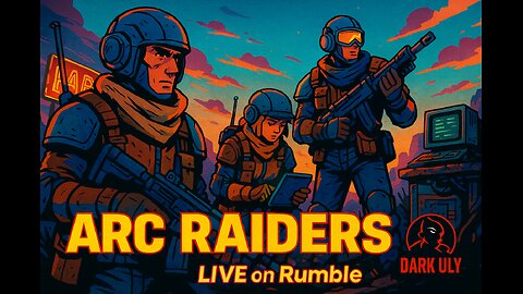 ARC RAIDERS — Retro Rebellion | LIVE on Rumble