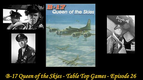 -17 Queen of the Skies - Table Top Tuesdays - Episode 26 On Wednesday :-)