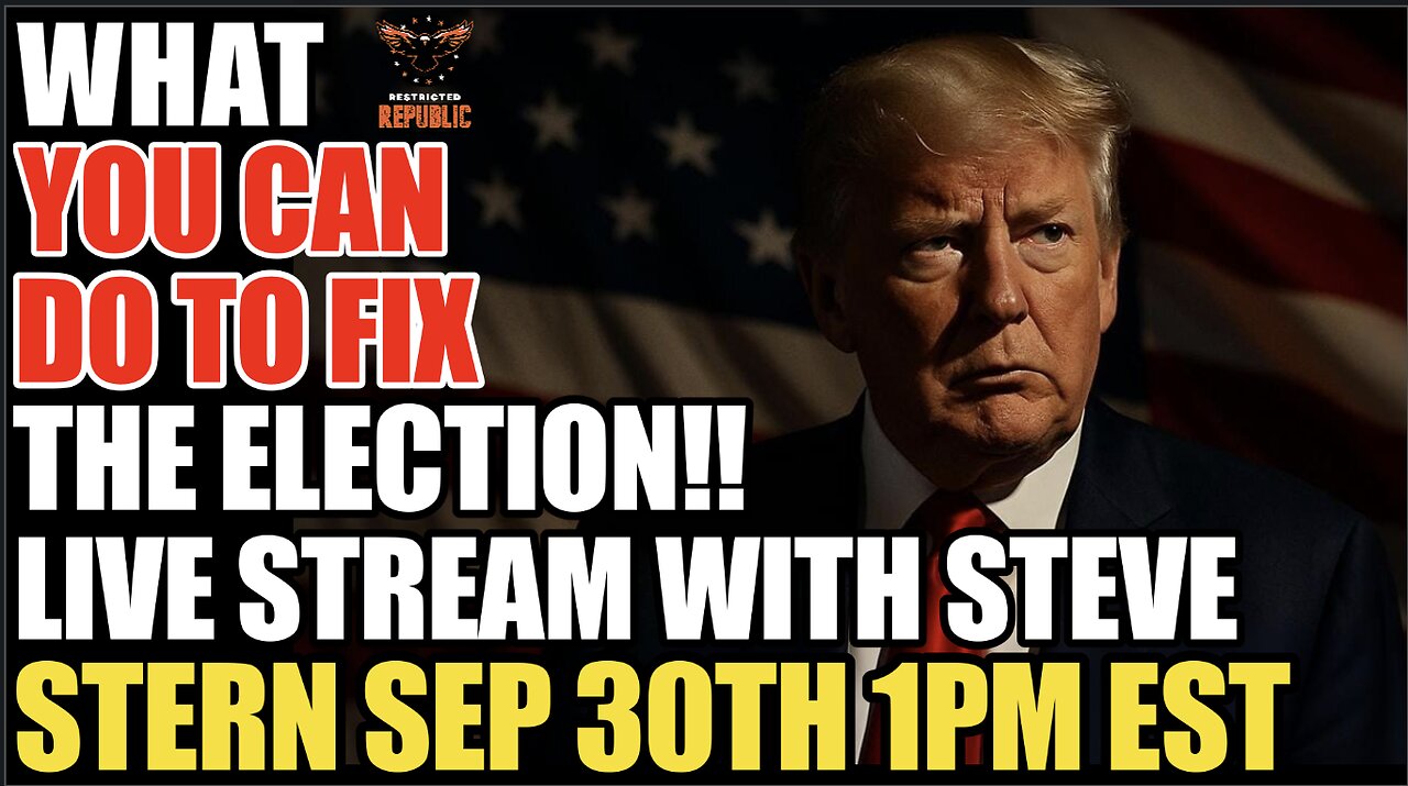 What You Can Do To Fix The Election! Live Stream w/Steve Stern & Others! Sep 30th at 1pm EST