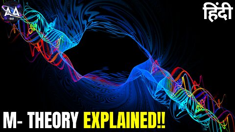 M-Theory Explained in Hindi: The Ultimate Theory of Everything