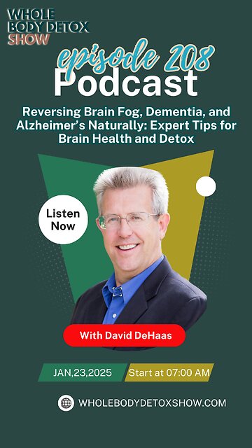 Reversing Brain Fog, Dementia, and Alzheimer’s Naturally: Expert Tips for Brain Health and Detox