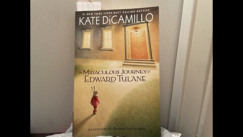 Part 6: Edward Tulane, chaps 12, 13, 14.