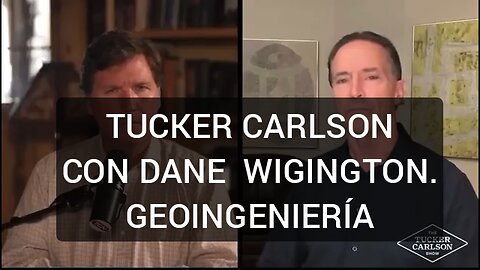 TUCKER CARLSON GEOINGENIERÍA
