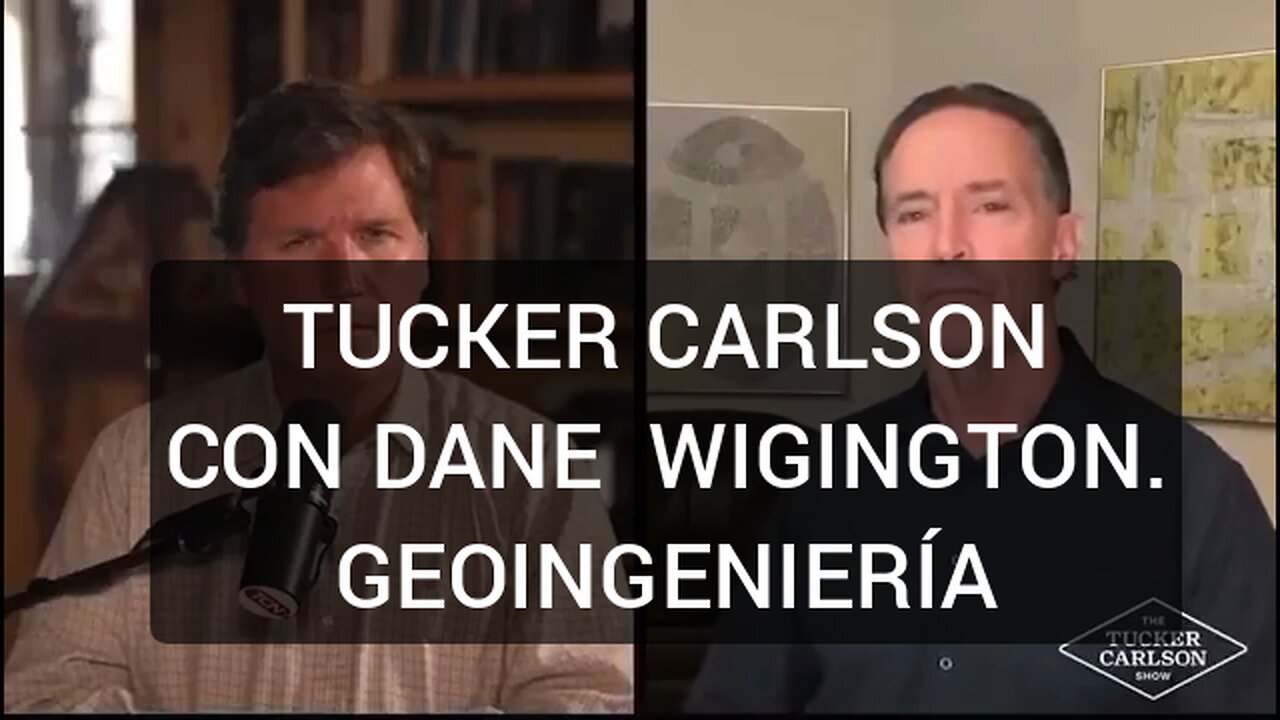 TUCKER CARLSON GEOINGENIERÍA