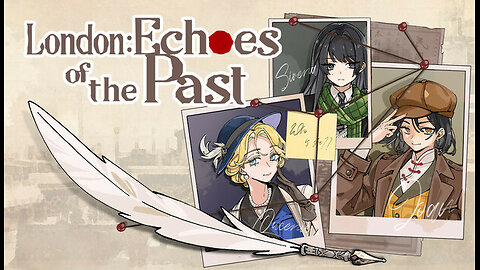 LONDON🌍ECHOES OF THE PAST VISUAL NOVEL 🔰 A MYSTERIOUS WOMEN 👩 RETURNS BACK FROM THE DEAD 💀