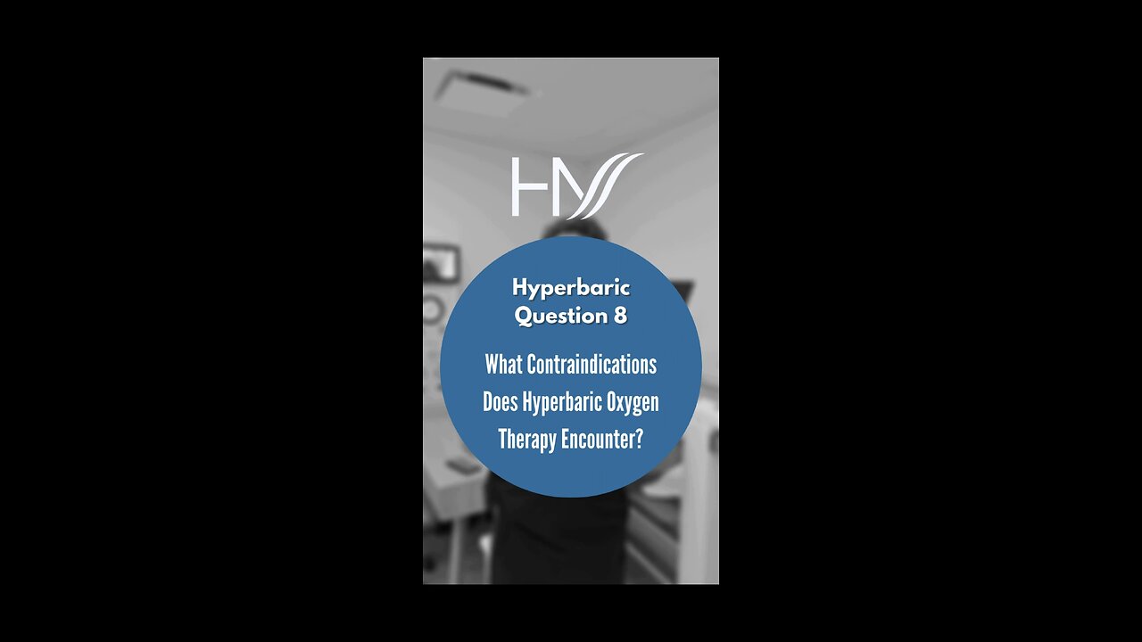 What Contraindications Does Hyperbaric Oxygen Therapy Encounter?