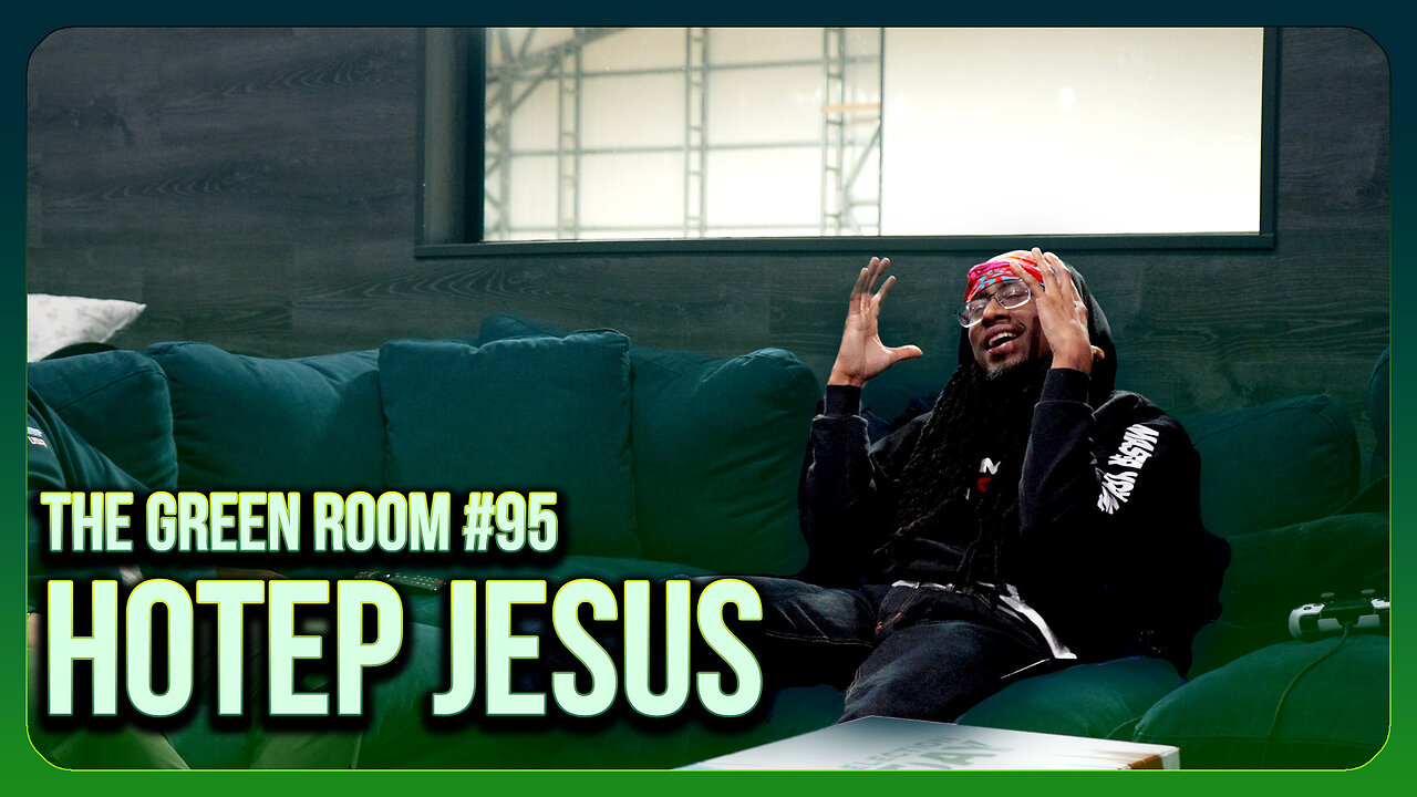 The Green Room #95 - News, Grifters & The Grifties with Hotep Jesus