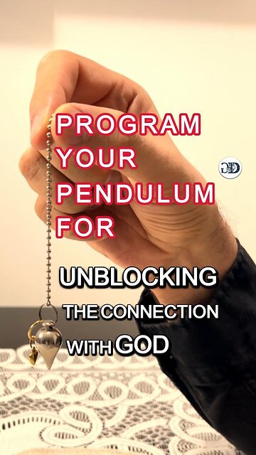 How to Program your PENDULUM for UNBLOCKING THE CONNECTION WITH GOD