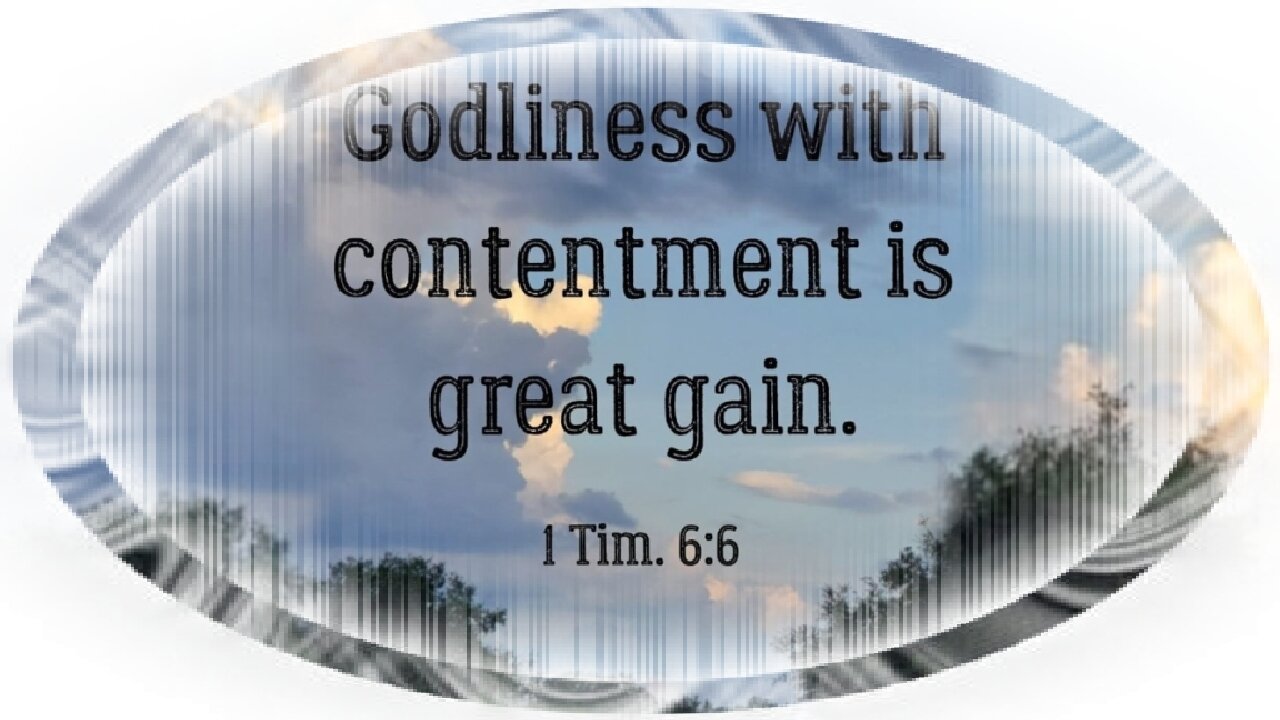 But Godliness With Contentment Is Great Gain