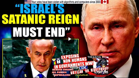 Putin Vows to Destroy "Bloodthirsty" Israel's Satanic Grip on Washington DC (compilation version)