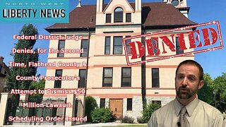 NWLNews - Federal Judge Denies Flathead County on $50 Million Lawsuit