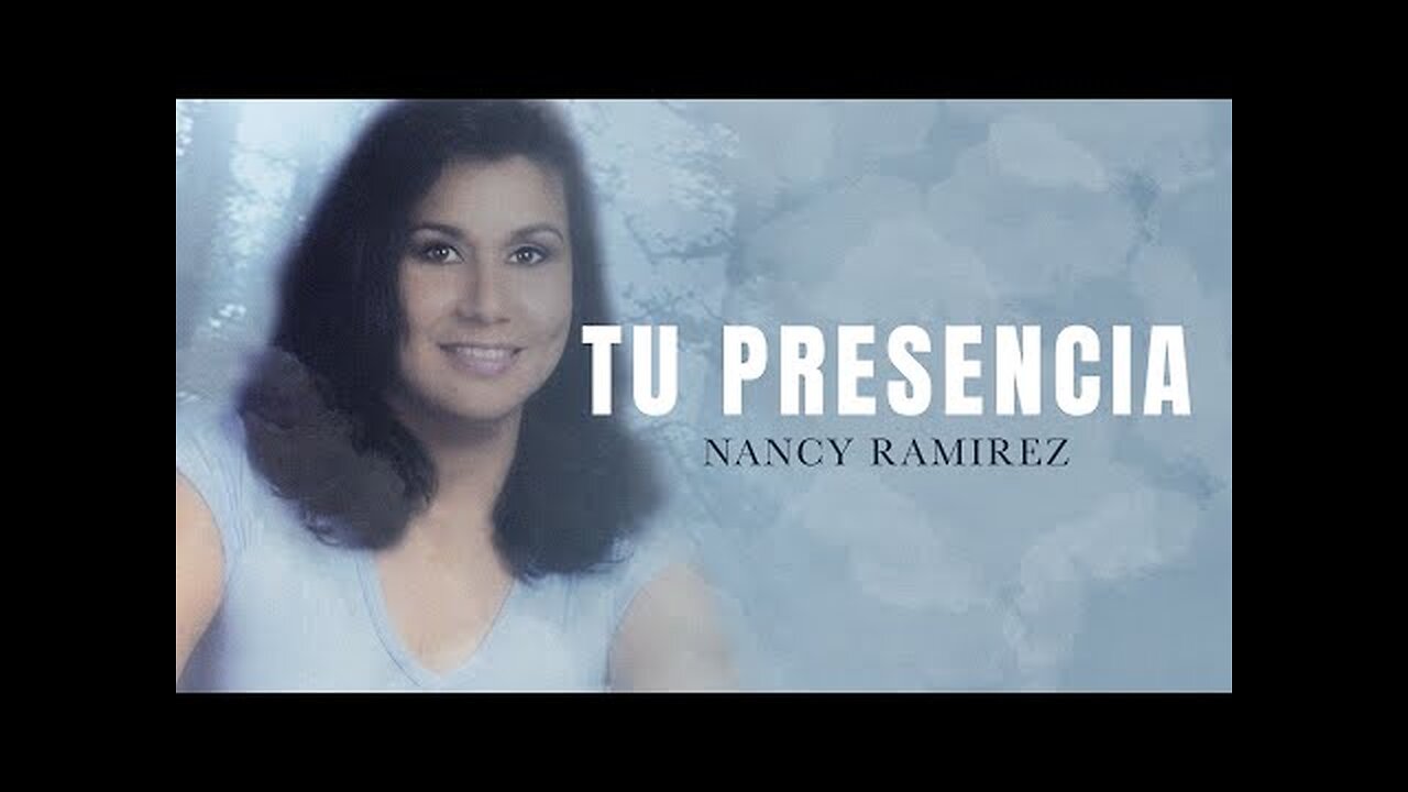 Nancy Ramírez - Tu Presencia - Album Completo...