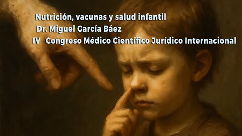 Nutrición, vacunas y salud infantil, Dr. Miguel García Báez IV Congreso Internacional de Pontevedra