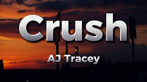 AJ Tracey - Crush (lyrics)