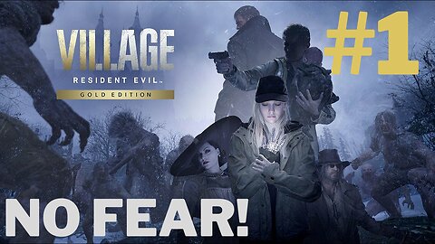 Resident Evil Village No Fear Part 1