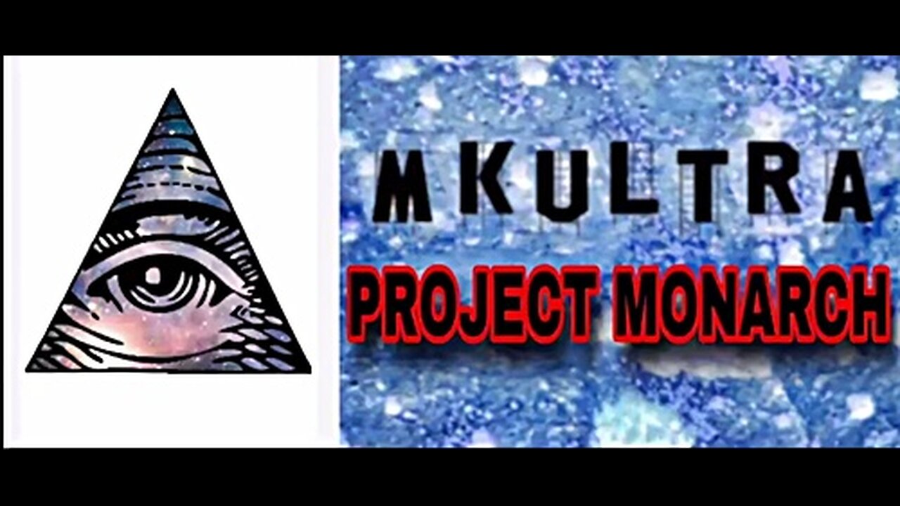 MKULTRA - Project MONARCH