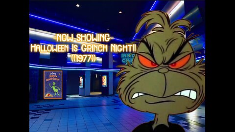 Inside 4 Cinema-HALLOWEEN IS GRINCH NIGHT!!((1977))