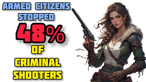 Armed Citizens Stopped 48% Of All Criminal Shooters Last Year
