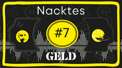 Nacktes Geld #7 – Brecht die Gesetze!