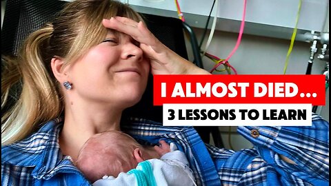 I Almost Died – 3 Life-Changing Lessons You Need to Hear