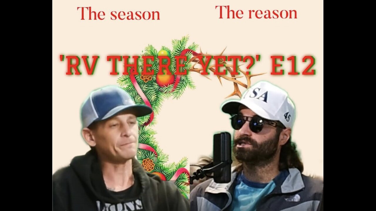 'RV There Yet?' E12 Christmas Eve