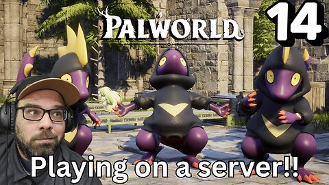 Playing Palworld on a server!! Stream 14