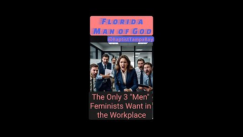 The Only 3 "Men" That Feminists Tolerate in the Workplace, and WHY