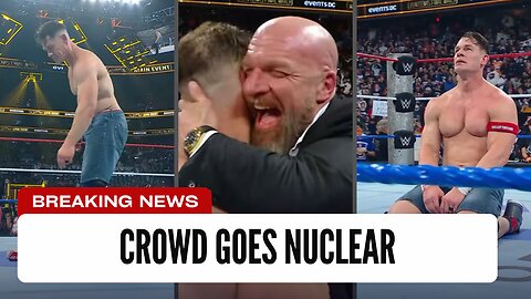 Crowd Goes Nuclear On Triple H After John Cena Match Ending