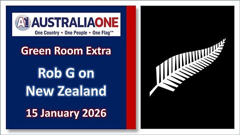 AustraliaOne Party (GRE) -Rob G on New Zealand 15 January 2026