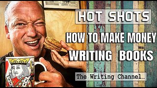 HOT SHOTS: How to Make Money Writing Books