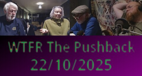 WTFR The Pushback 22-10-2025