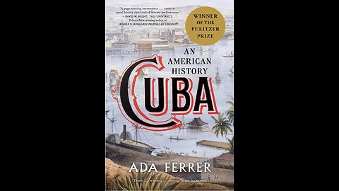 Cuba: An American History with Author Ada Ferrer. (2021)