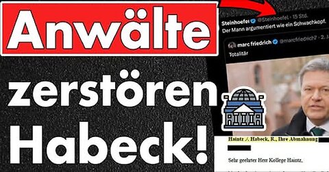 Demütigung & Zerstörung von Robert Habeck! Anwälte Steinhöfel, Haintz & Schulz geben Habeck Feuer!