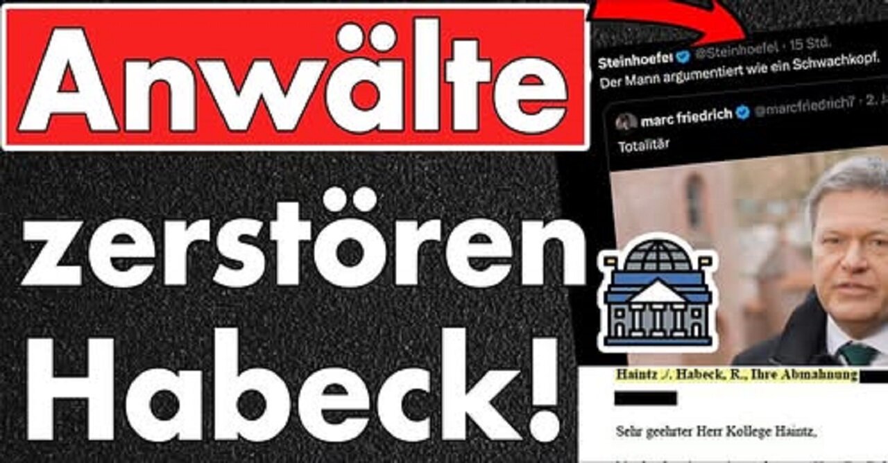 Demütigung & Zerstörung von Robert Habeck! Anwälte Steinhöfel, Haintz & Schulz geben Habeck Feuer!