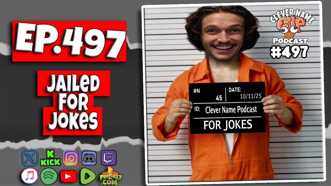 Jailed For Jokes - Clever Name Podcast #497
