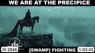 We Are At the PRECIPICE, Stay CALM as [SWAMP] fights back, Victories Continue, Pray! ~ by 'And We Know' 12.03.25